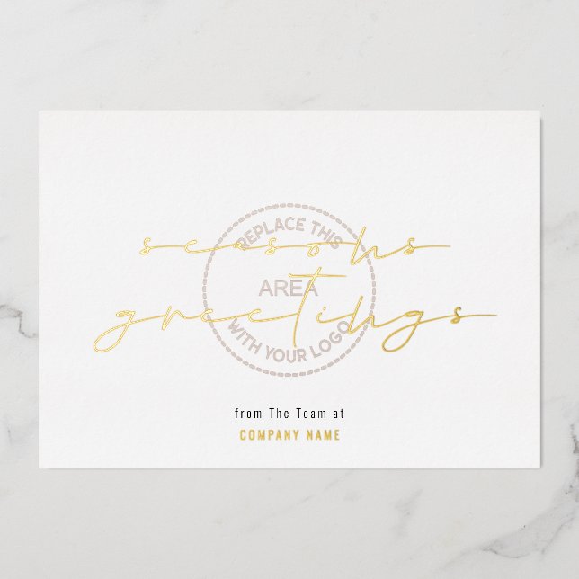 Seasons Greetings Script Company Logo Overlay Real Foil Holiday Card (Front)