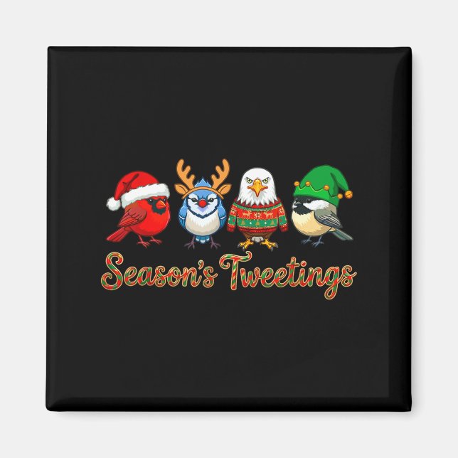 Season's Tweetings Funny Christmas Birdwatcher Squ Magnet (Front)