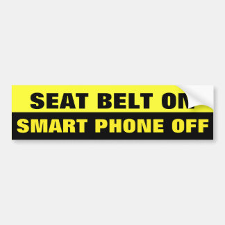 Seat Belt On Smart Phone Off Black and Yellow Bumper Sticker