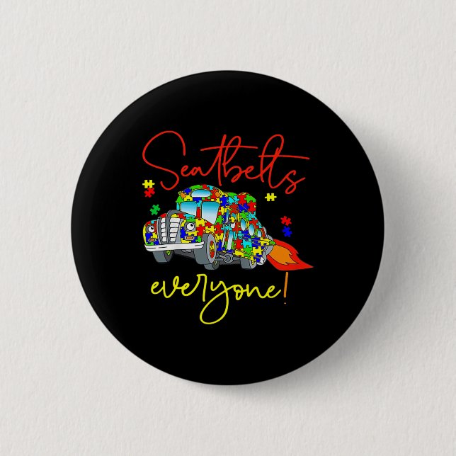 Seatbelts Everyone Autism Awareness Magic School B 2 Inch Round Button (Front)
