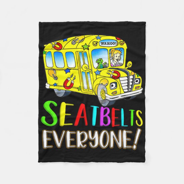 Seatbelts Everyone Fun Magic School Bus Driver Job Fleece Blanket (Front)