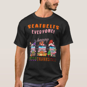Seatbelts Everyone Happy Hallothanksmas Bus Mens W T-Shirt