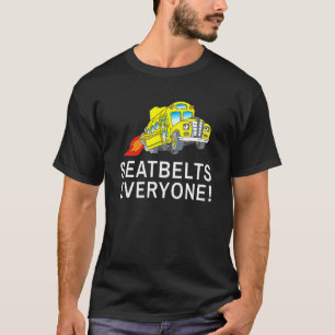 Seatbelts Everyone  Magic School Bus Driver T-Shirt