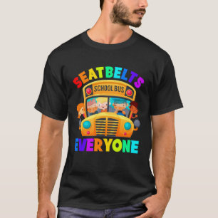 Seatbelts Everyone School Bus Driver T-Shirt