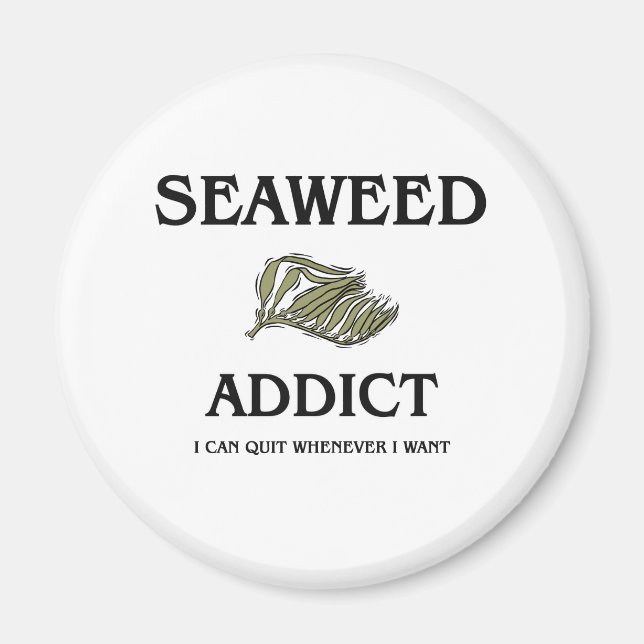 Seaweed Addict Magnet (Front)