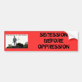 SECESSION BEFORE OPPR... BUMPER STICKER
