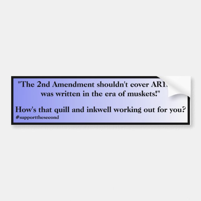 Second Amendment Doesnt Cover AR15s Blue Fade  Bumper Sticker (Front)