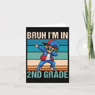 Second Grade Dabbing Boy Bruh I'm In 1st Grade Stu Card