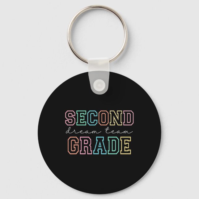 Second Grade Dream Team 2nd Grade First Day Of Sch Keychain (Front)