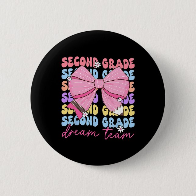 Second Grade Dream Team Teacher Bow Back To School 2 Inch Round Button (Front)