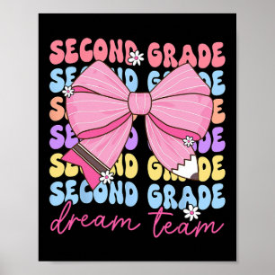 Second Grade Dream Team Teacher Bow Back To School Poster