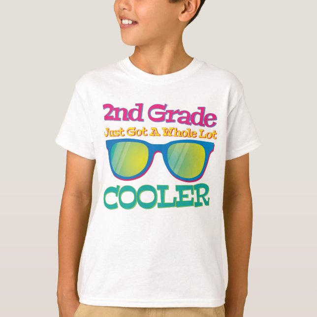 Second Grade Got Cooler Shirt First Day Of School (Front)