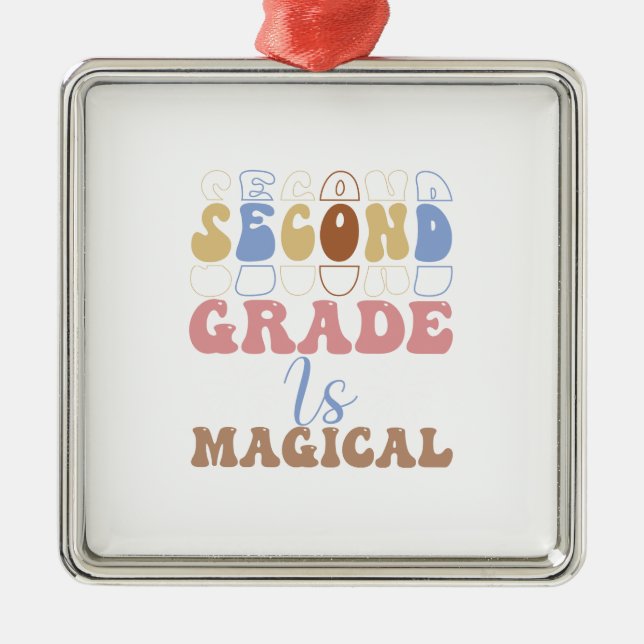 Second Grade Is Magical Teacher Metal Ornament (Front)