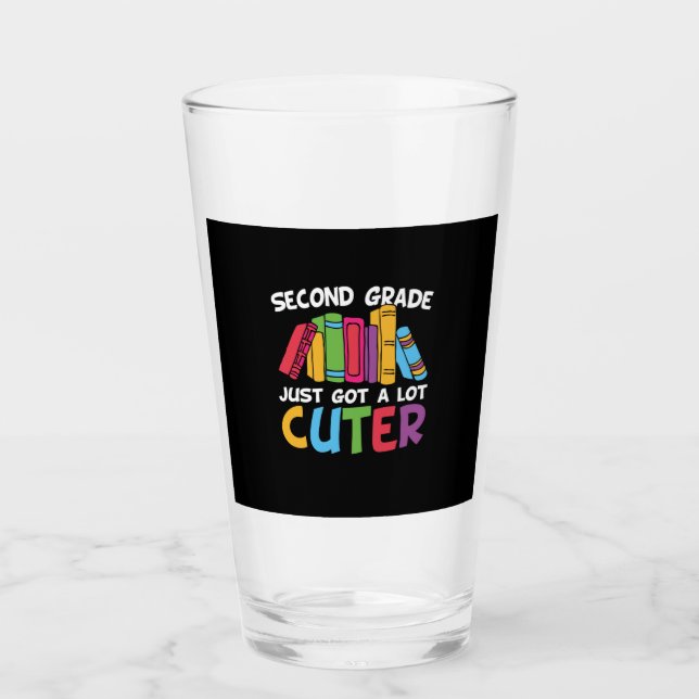 Second Grade Just Got A Lot Cuter Glass (Front)
