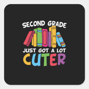 Second Grade Just Got A Lot Cuter Square Sticker
