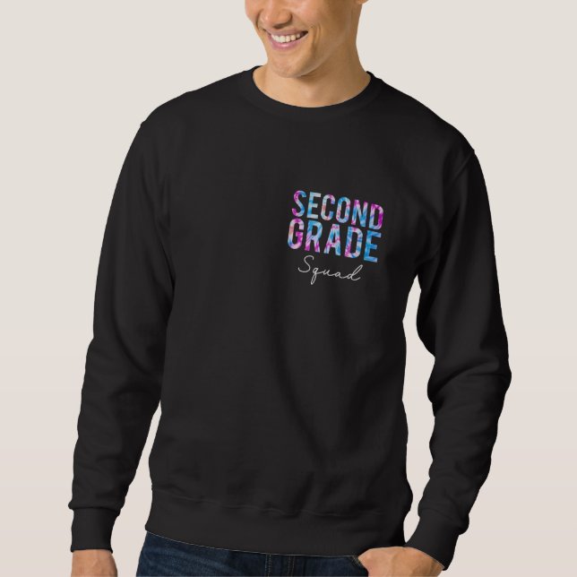 Second Grade Squad Tie Dye Back to School Cute Tea Sweatshirt (Front)