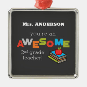 Second Grade Teacher Appreciation Day, Awesome Metal Ornament