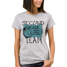 Second Grade Team Teacher T-shirt