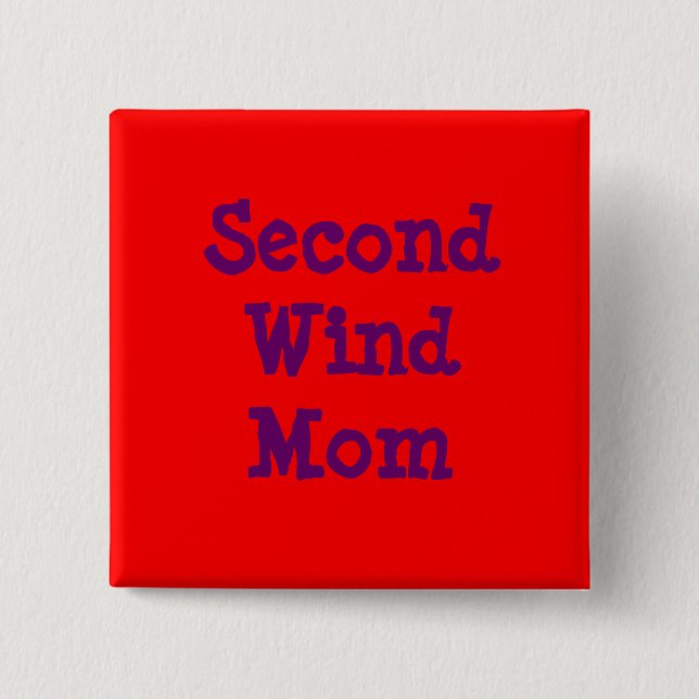 Second Wind Mom 2 Inch Square Button (Front)