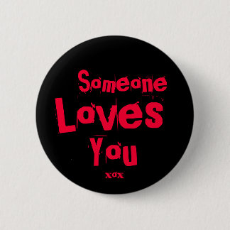 Secret Admirer - Someone Loves You v2 2 Inch Round Button