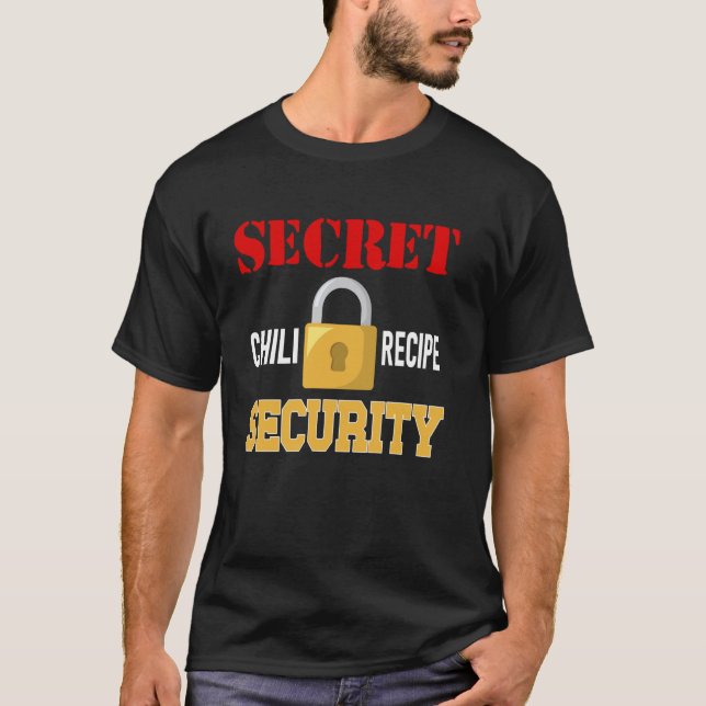 Secret Chili Recipe Security Lock Fun Keeper Enthu T-Shirt (Front)