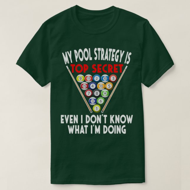 Secret Pool Strategy 8 Ball Funny Billiard Player T-Shirt (Design Front)