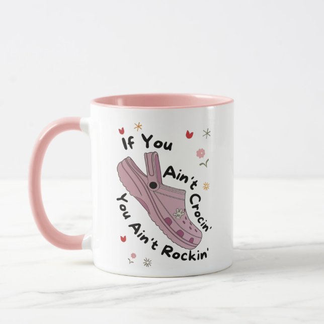 Secret Santa, If You Ain't Crocin You Ain't Rockin Mug (Left)