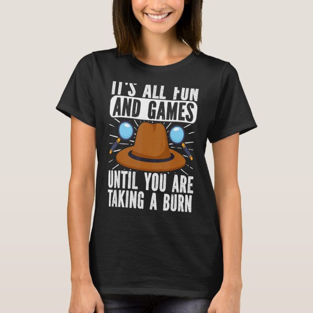 Secret Spy Private Eye Crimescene Investigator Its T-Shirt (Front)