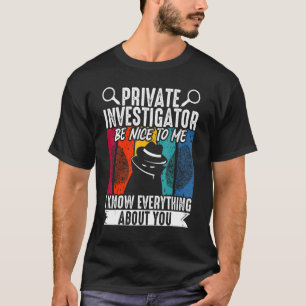 Secret Spy Private Eye Crimescene Investigator Pri T-Shirt