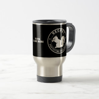Secret Squirrel Protecting Your Nuts Customizable Travel Mug