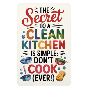 Secret to a Clean Kitchen is Simple: Don’t Cook Magnet