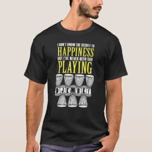 Secret to happiness Love Djembe drumming African d T-Shirt