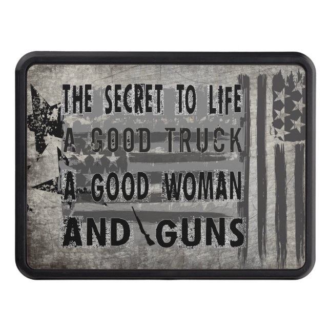 Secret To Life Good Trucks Woman & Guns Trailer Hitch Cover (Front)