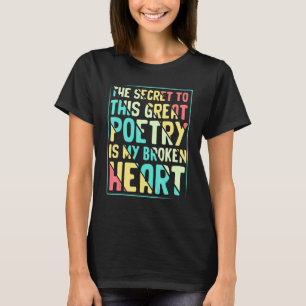Secret To Poetry Fun Writer Poet Reader Poems  Gra T-Shirt