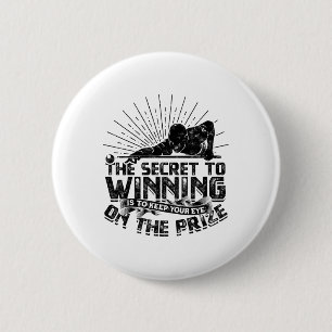Secret To Winning Keep Your Eye On The Prize - Bil 2 Inch Round Button