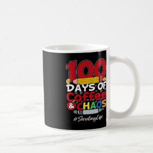 Secretary 100 Days Of Coffee and Chaos 100th Day O Mug