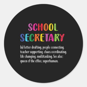 Secretary Definition School Secretary Squad  Classic Round Sticker