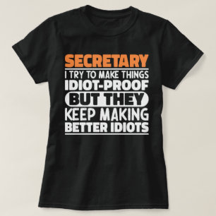 Secretary I Try To Make Things Funny Sayings Cool T-Shirt