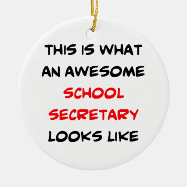 secretary school, awesome ceramic ornament (Front)