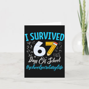 Secretary Survived 67 Days Of School Humor Design  Card
