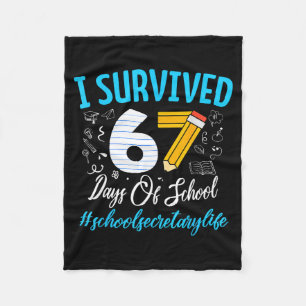 Secretary Survived 67 Days Of School Humor Design  Fleece Blanket