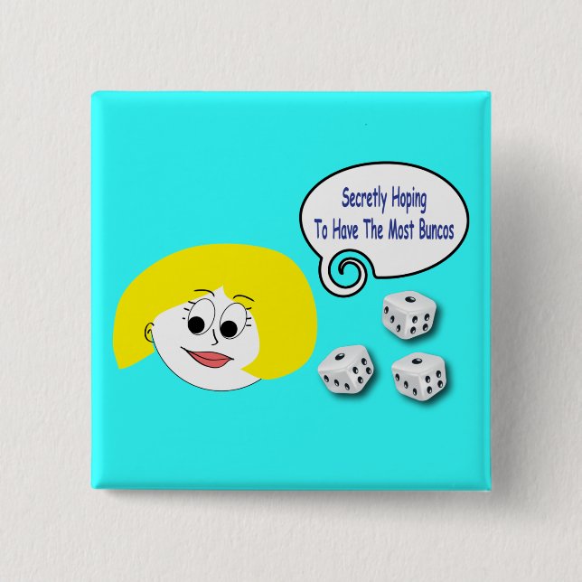 Secretly Hoping To Have The Most Buncos 2 Inch Square Button (Front)