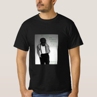 Secrets of the Timber Estate  T-Shirt