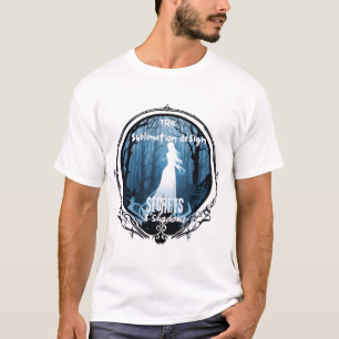 Secrets & shadows t-shirt