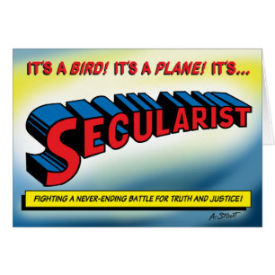 SECULARISTE ! Le vrai super héros -