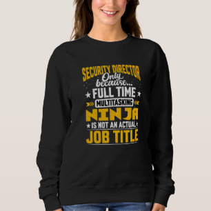 Security Director Job Title Security Manager Sweatshirt