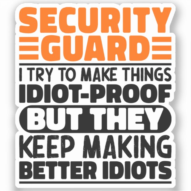 Security Guard I Try To Make Things Funny Sayings (Front)