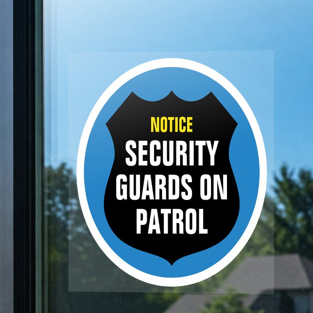 Security Guards on Patrol Sign Blue Window Cling (Creator Uploaded)
