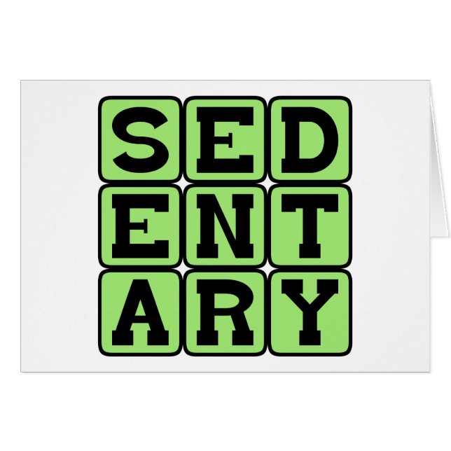 Sédentaire, Lazy Lifestyle (Devant horizontal)