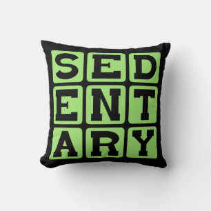 Sedentary, Lazy Lifestyle Throw Pillow